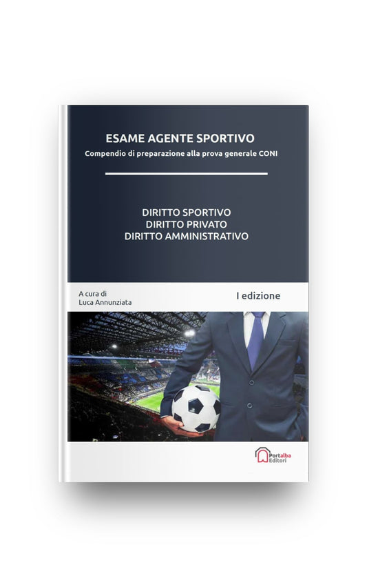 Esame Agente Sportivo: Compendio di preparazione alla Prova Generale CONI
